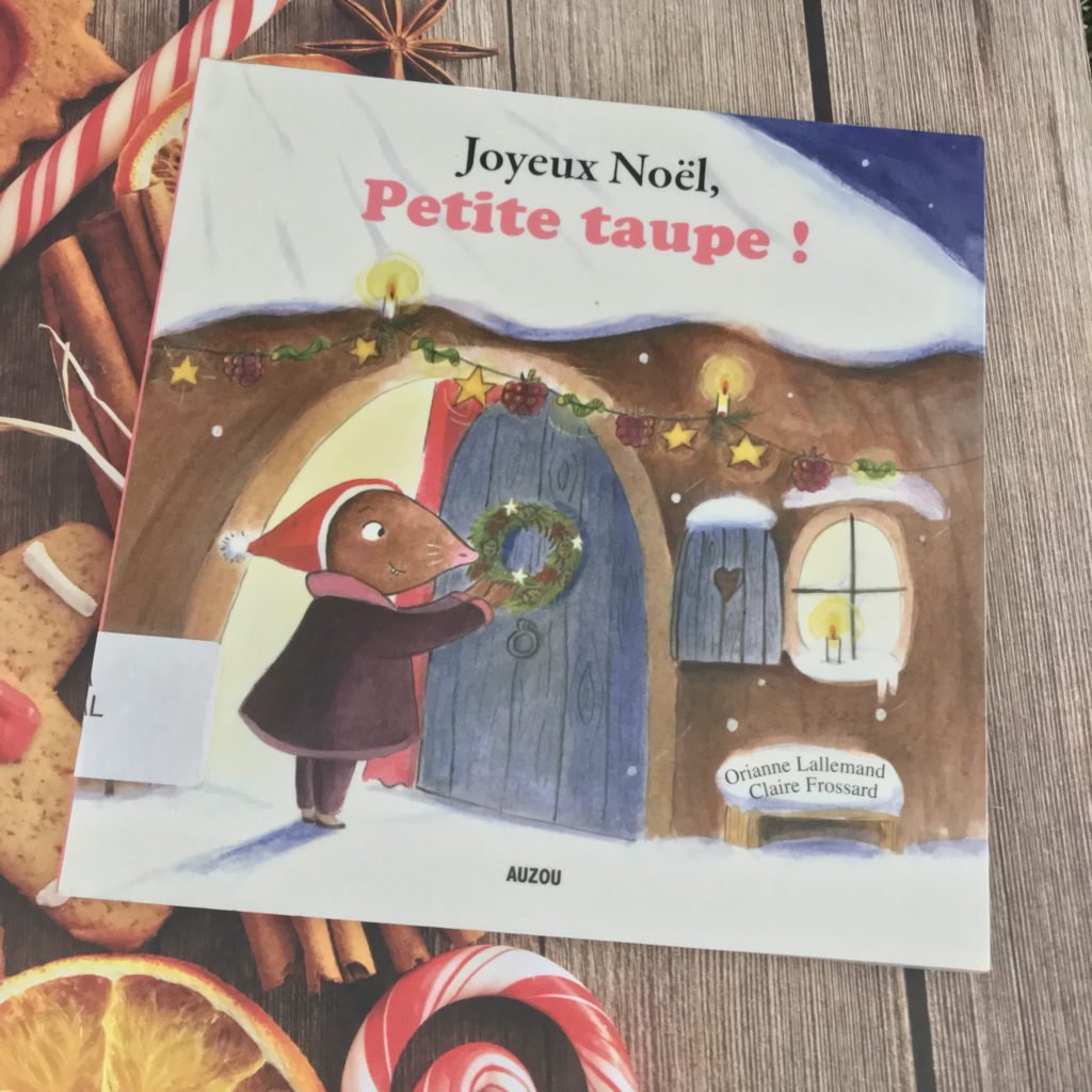 Lecture : Joyeux Noël, Petite taupe ! de Orianne Lallemand et Claire  Frossard 